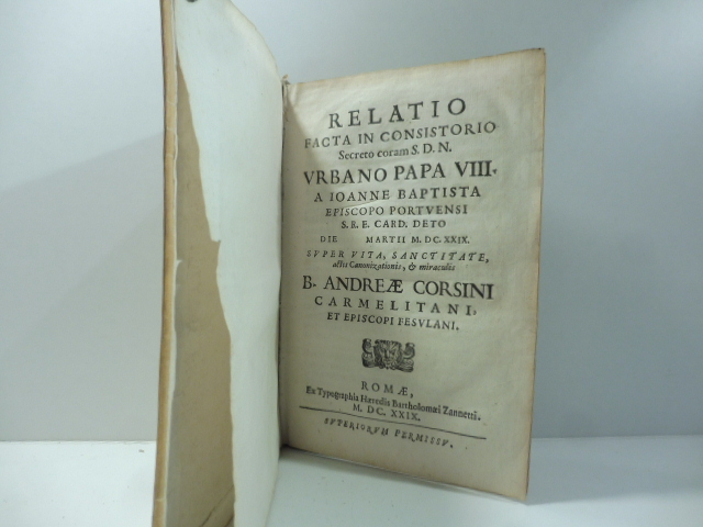 Relatio facta in consistorio...super vita, sanctitate...B. Andrea Corsini carmelitani...(LEG. CON): Oratio ... pro Beato Andrea Corsino ... (LEG. CON): Suffragia in canonizatione S. Andrea Corsini...